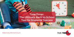 Time Timer: The Ultimate Back-to-School Tool for Students' Success
