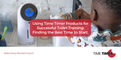 Using Time Timer Products for Successful Toilet Training: Finding the Best Time to Start